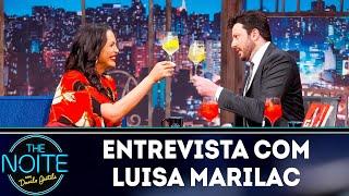 Entrevista com Luisa Marilac | The Noite (16/04/19)