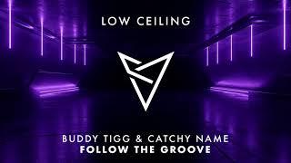 Buddy Tigg & Catchy Name - FOLLOW THE GROOVE