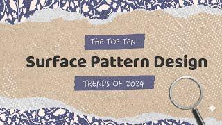 The Creative Studio Design Analysis - Top 10 Surface Pattern Design Trends for 2024