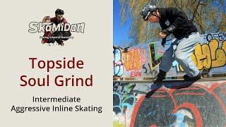 Topside Soul Grind in pipes | Trick Clip | Intermediate | Aggressive Inline Skating | SkaMiDan