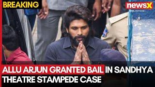 Allu Arjun Case: Allu Arjun Granted Bail in Sandhya Theatre Stampede Case with Sureties | NewsX