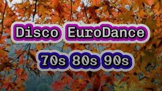 Disco EuroDance 70s 80s 90s - Disco EuroMix