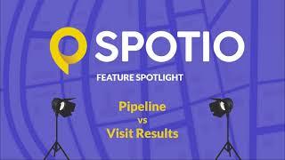 Feature Spotlight: Pipeline vs Visit Results