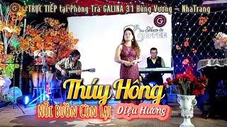 NỖI BUỒN CÒN LẠI(Diệu Hương) | Tiếng hát Thúy Hồng. #DanhCaGalina #Cover