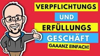 Kaufvertrag - Verpflichtungsgeschäft und Erfüllungsgeschäft / Verfügungsgeschäft gaaanz einfach!