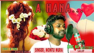 A HANA || A NAGPURI SADRI SONG || MONTU MURA || SP RHYTHM