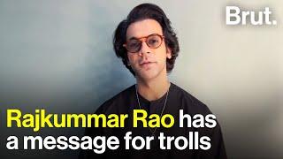 RajKummar Rao has a message for trolls