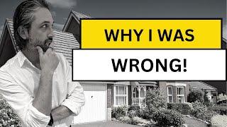 Property Crash UK: Why I was WRONG!