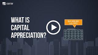 Financial and Real Estate Terminology: What is capital appreciation?