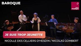 Anonyme / Nicolle des Celliers d'Hesdin / Nicolas Gombert : Je suis trop jeunette