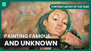 Painting the Famous and Unknown - Portrait Artist of the Year - Art Documentary