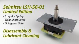 Limited Edition Seimitsu LSH-56-01 Disassembly & Lubricant Cleaning