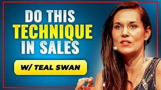 Teal Swan - The Best Sales Practices You’ve Ever Heard @TealSwanOfficial