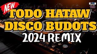 DISCO BUDOTS TODO HATAW 2024 REMIX | YAMETE KUDASAI BUDOTS