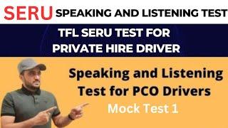 SERU speaking and listening mock 1 test for PCO drivers /TFL SERU test 2023/SA PCO SERU training