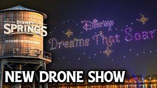 Disney Dreams That Soar NEW Disney Springs Drone Show
