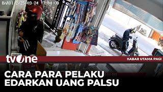 WASPADA! Akal Bulus Pelaku Pengedar Uang Palsu | Kabar Utama Pagi tvOne