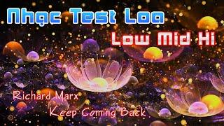 Nhạc test loa low mid hi cực hay "Keep Coming Back - Richard Marx"