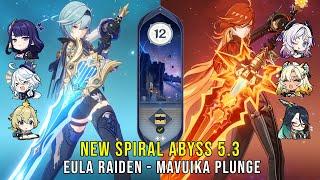 C1 Eula Raiden and C0 Mavuika Plunge | NEW Genshin Impact Abyss 5.3 Floor 12 9 Stars