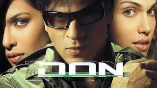 Don Full Movie (2006) | Shah Rukh Khan | Arjun Rampal | Priyanka Chopra | Om Puri | Facts & Review