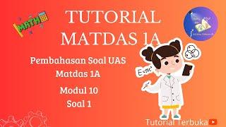 Pembahasan Soal UAS Matdas 1A | Modul 1 Soal 1