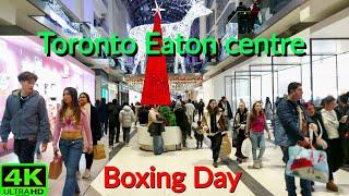 【4K】TORONTO BUSIEST SHOPPING DAY | BOXING DAY SALES EATON CENTRE | HOLIDAY AFTER CHRISTMAS DAY