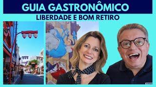 BAIRROS GASTRONÔMICOS DE SP | LIBERDADE E BOM RETIRO