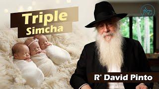 Triple Simcha | Rabbi David Pinto