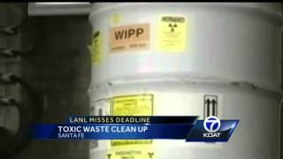 Toxic waste cleanup: LANL misses deadline