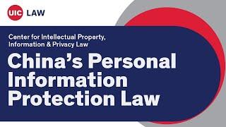 China’s Personal Information Protection Law – UIC Law Webinar