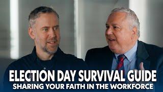 Election Day Survival Guide & Senior Vice President of Evangelization