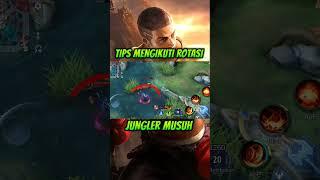 TIPS MENGIKUTI ROTASI JUNGLER MUSUH #mlbb