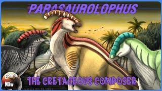 Parasaurolophus: The Cretaceous Composer