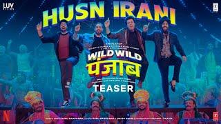 Wild Wild Punjab: Husn Irani (Teaser) Guru Randhawa | Varun Sharma,Sunny Singh,Jassie Gill,Manjot
