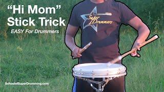 EASY FOR DRUMMERS | Hi Mom Stick Trick Breakdown