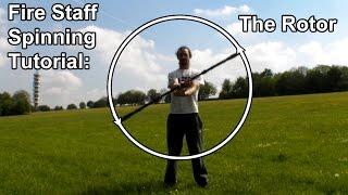 Fire Staff Spinning Tutorial: Rotor