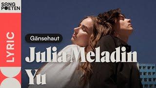 Julia Meladin, Yu - Gänsehaut (Songpoeten Lyricvideo)
