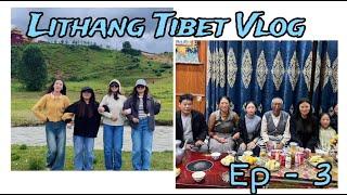 Lithang Tibet Vlog // Family Gathering // ep -3