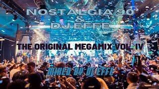 Nostalgia 90 & DJ Effe - The Original Megamix Vol. IV - mixed  by DJ Effe