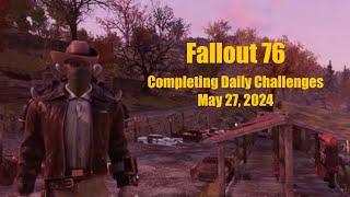 Fallout 76 Completing Daily Challenges For May 27, 2024 Quick Easy Guide - Double Score Monday