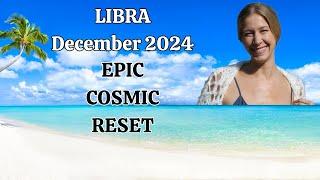 Libra December 2024. EPIC COSMIC RESET! (Astrology Horoscope Forecast)