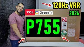 TCL P755 Smart TV 4K: Unboxing and Full Review / HDMI 2.1 / 120Hz / VRR / Dolby Vision