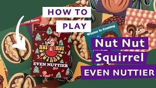 Nut Nut Squirrel! Even Nuttier