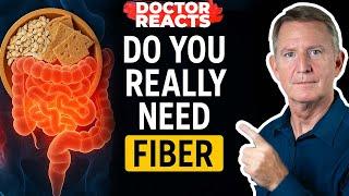 Finally Ending The Debate! Do You Really Need Fiber? - Doctor Reacts
