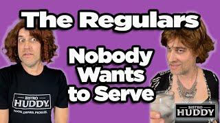 The Regulars Nobody Wants to Serve