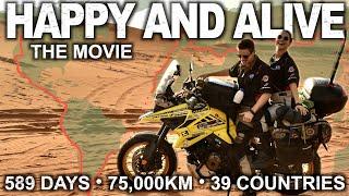 HAPPY AND ALIVE: Motorcycling Around the World in 589 Days
