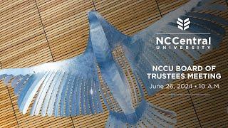 #NCCUCommunity | Board of Trustees Meeting | Wednesday, June 26, 2024