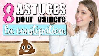 CONSTIPATION CHRONIQUE: 8 ASTUCES POUR LUTTER CONTRE LA CONSTIPATION