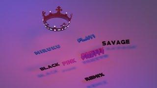 BLACKPINK - Pretty Savage (Miruku & Flay! Remix)