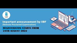 REGISTRATION STARTED IIBF 2022 | REMOTE PROCTORED EXAMS| IIBF| CERTIFICATE EXAMS